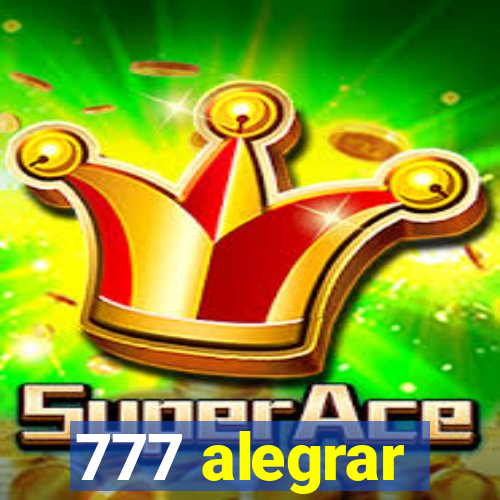 777 alegrar